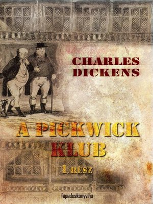 cover image of A Pickwick Klub I. kötet